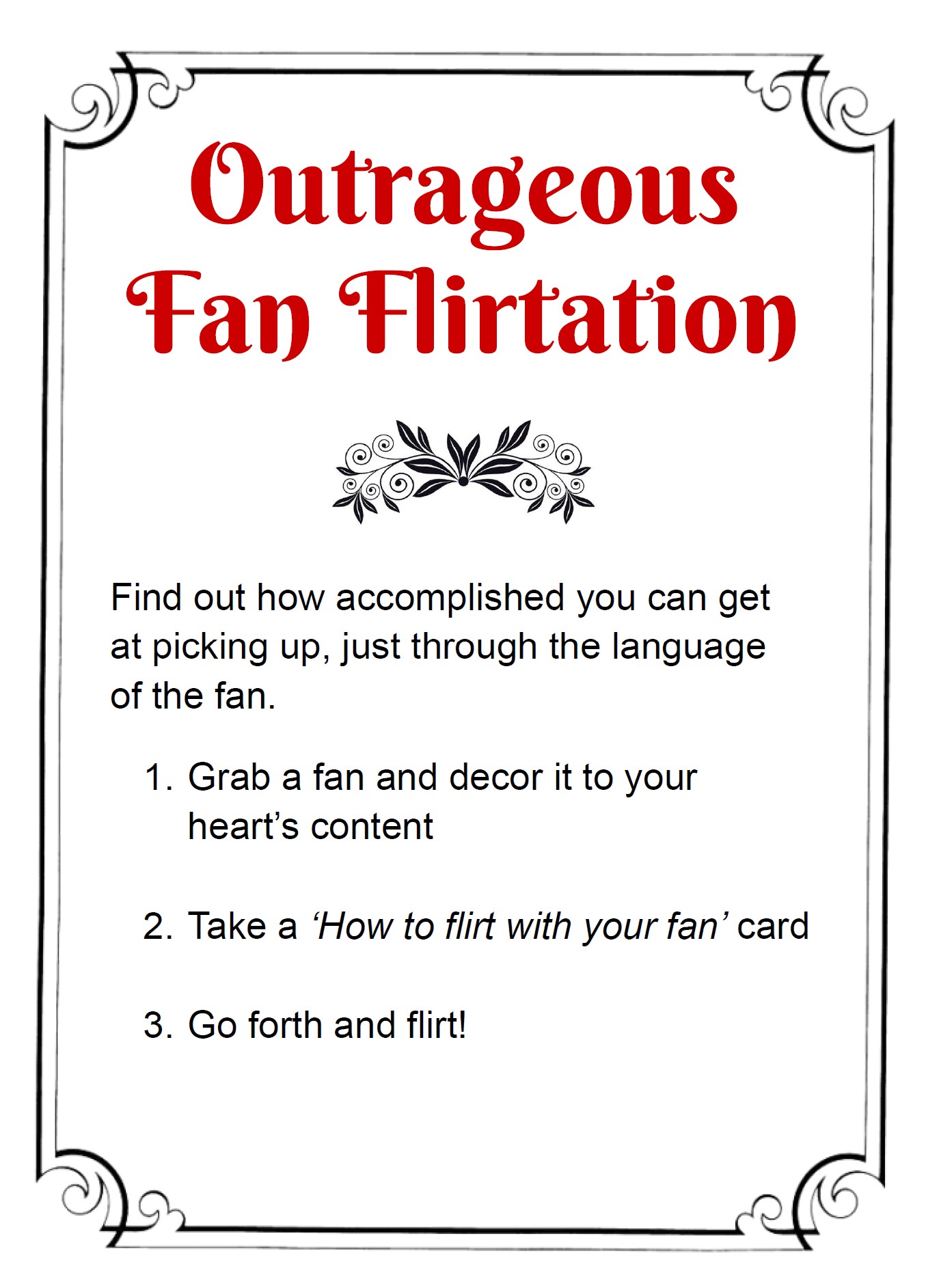 Outrageous fan flirtation instructions
